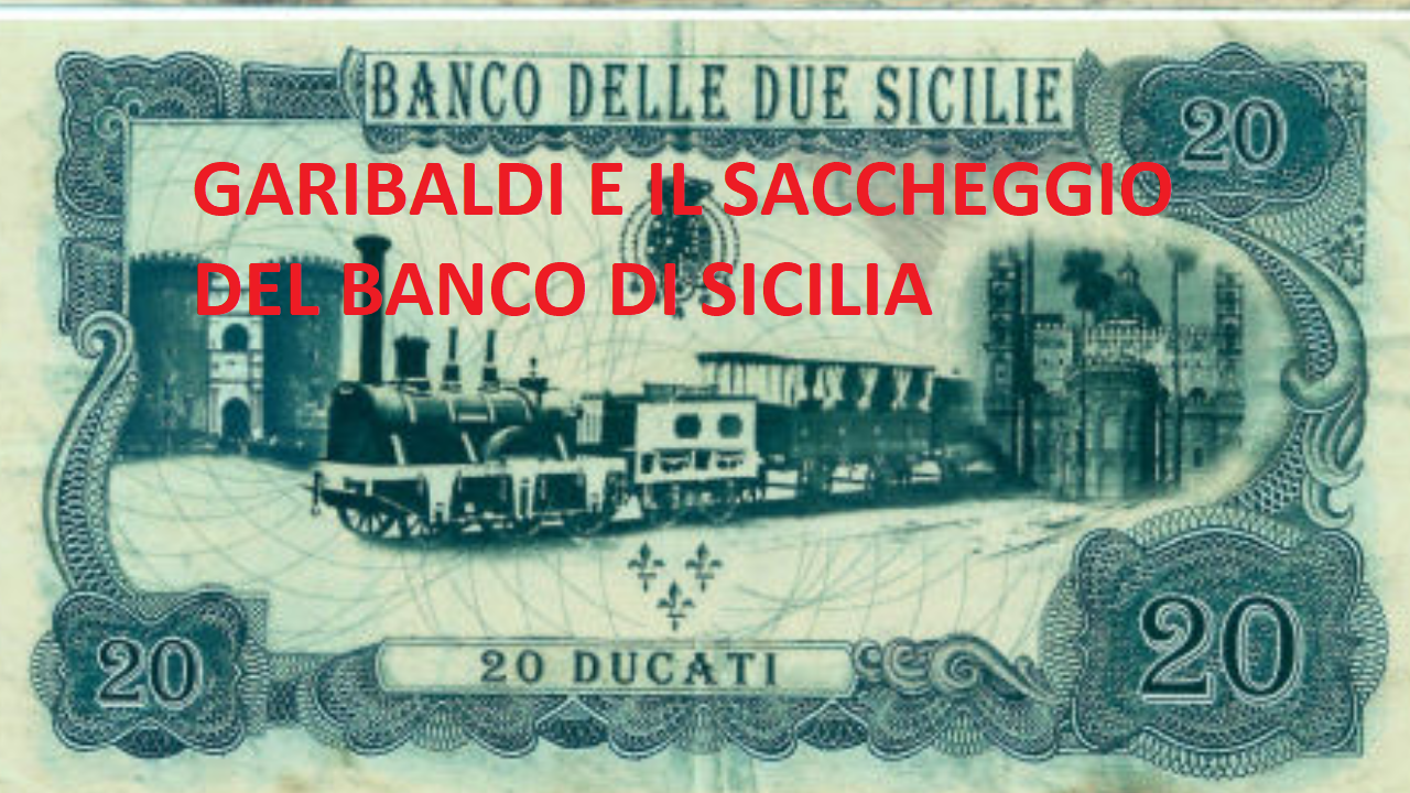 Garibaldi e il saccheggio del Regio Banco di Sicilia
