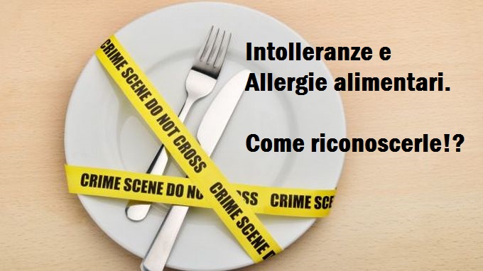 Intolleranze Alimentari: Come Scoprire Quali Cibi Ti Stanno Facendo Male