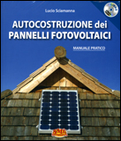 Autocostruzione dei Pannelli Fotovoltaici - Libro + DVD