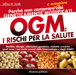 OGM: i Rischi per la Salute 